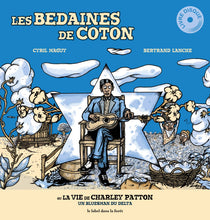 Load image into Gallery viewer, Les bedaines de coton ou la vie de Charley Patton (Livre-disque)
