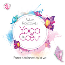 Cargar imagen en el visor de la galería, Yoga du cœur, Vol. 1 : Faites confiance en la vie (CD)
