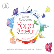 Cargar imagen en el visor de la galería, Yoga du cœur, Vol. 4 : Nettoyez et harmonisez seul vos chakras (CD)
