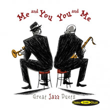 Load image into Gallery viewer, Me and You, You and Me - Great Jazz Duets (CD)
