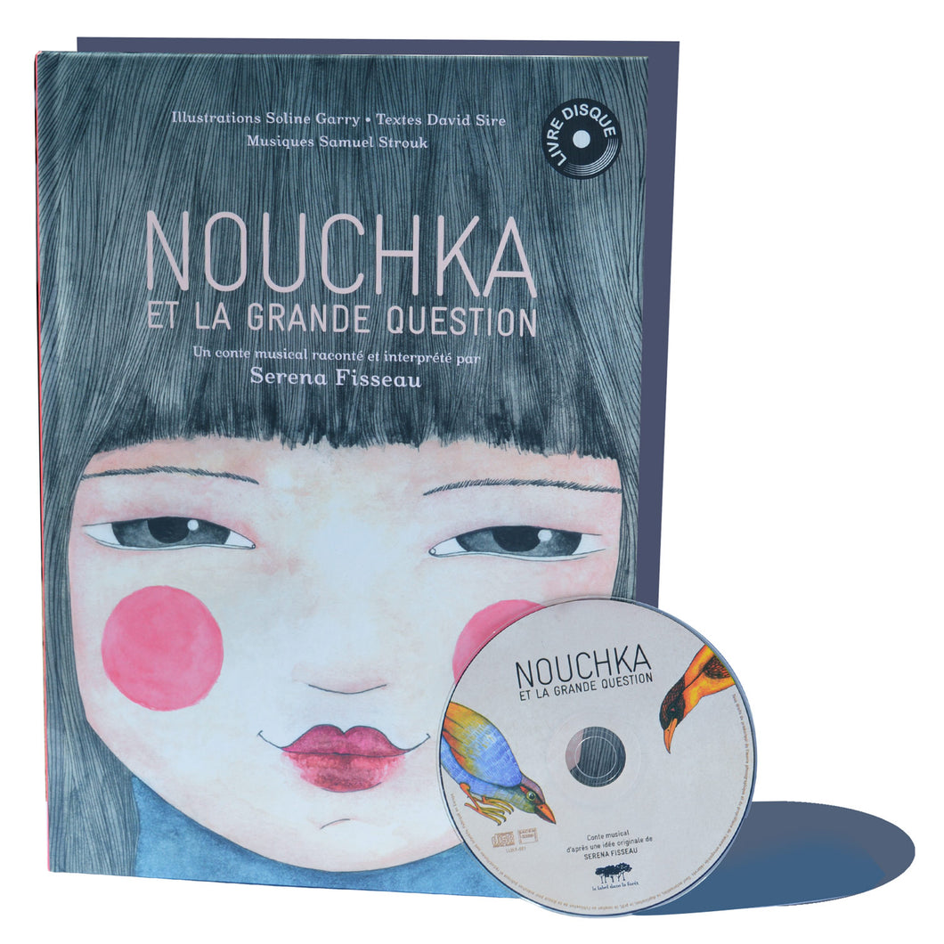Nouchka et la grande question (Livre-disque)