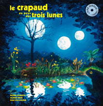 Charger l&#39;image dans la galerie, Le crapaud au pays des trois lunes (Livre-disque)
