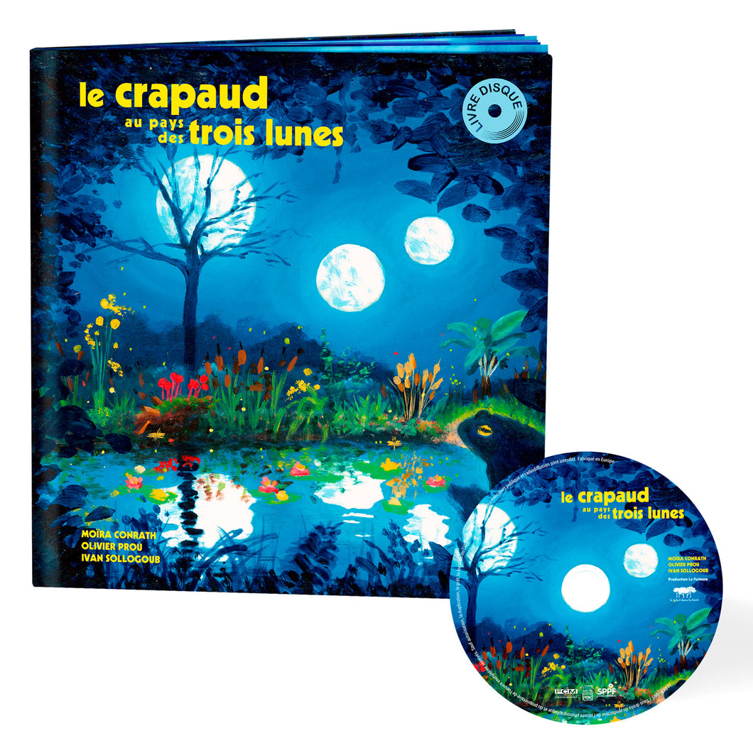 Le crapaud au pays des trois lunes (Livre-disque)