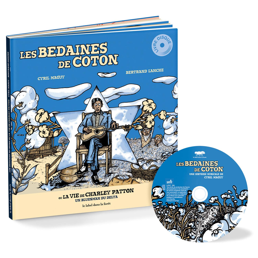 Les bedaines de coton ou la vie de Charley Patton (Livre-disque)