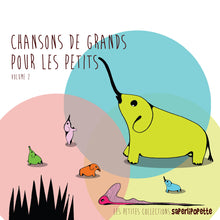 Load image into Gallery viewer, Chansons de grands pour les petits, Vol. 2 (CD)
