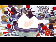 Charger et lire la vidéo dans la visionneuse de la Galerie, Chansons d&#39;amour pour ton bébé (Livre-disque)
